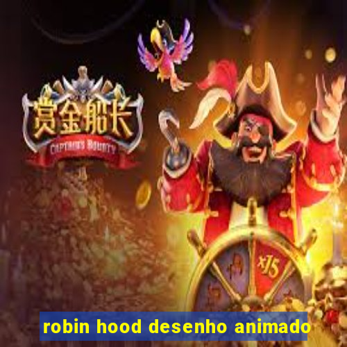 robin hood desenho animado